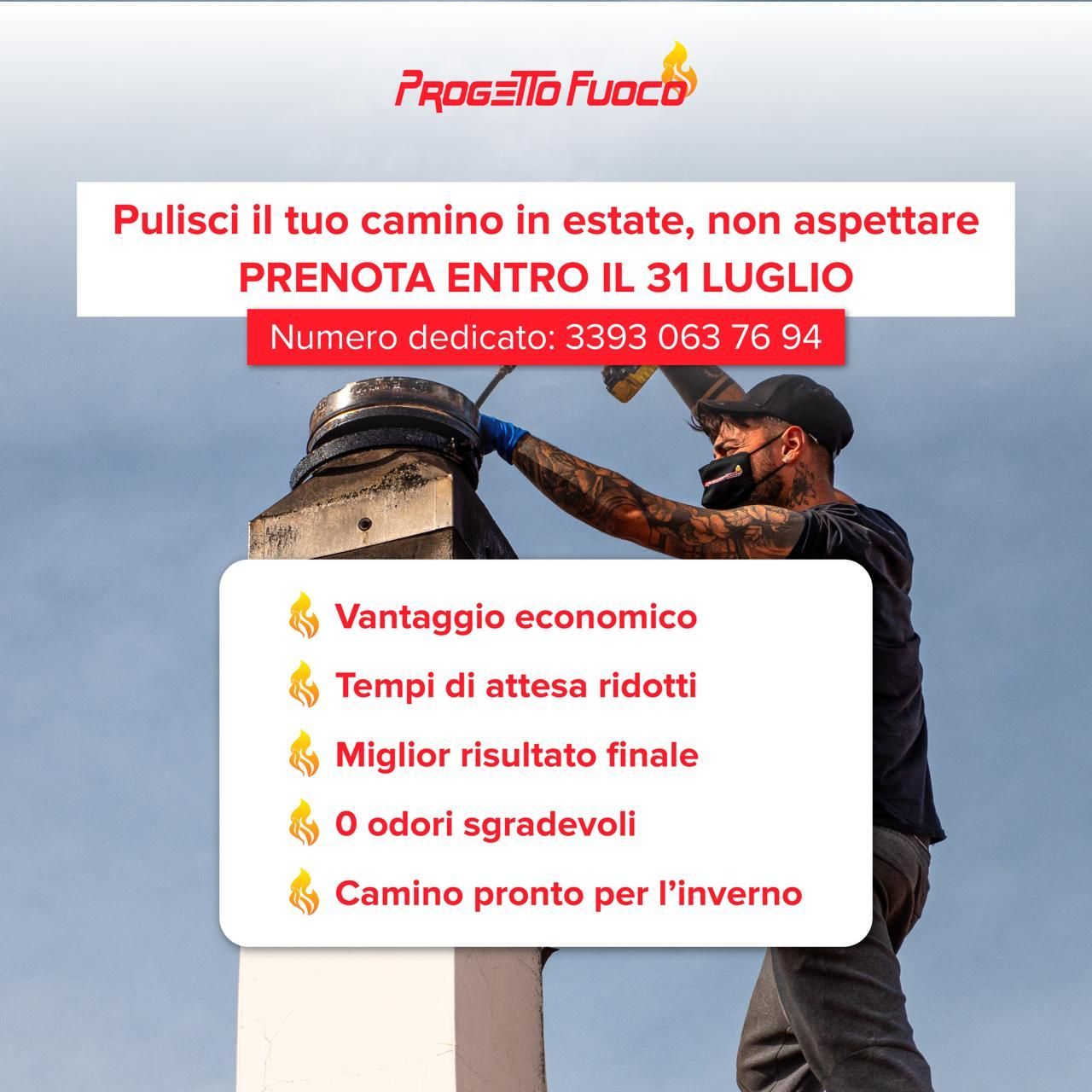 Annuncio per la pulizia del camino: una persona che pulisce un camino, un messaggio con la prenotazione entro il 31 luglio e i vantaggi.
