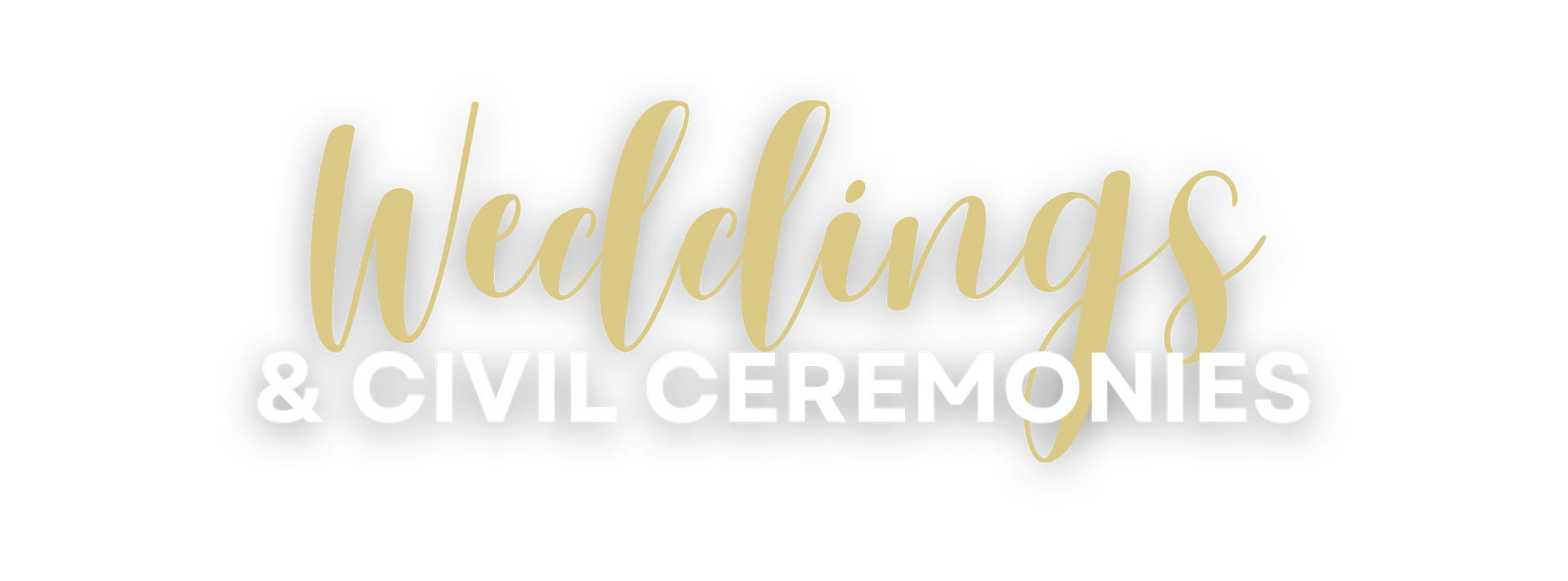 Golden script text reading “Weddings & Civil Ceremonies” on a white background.