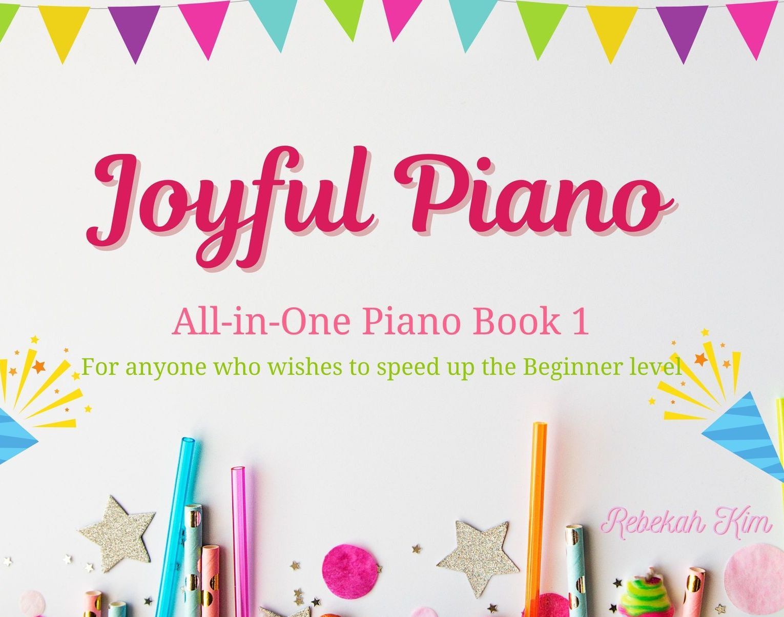 Joyful Piano Book 1