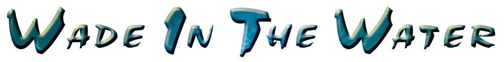 "Wade In The Water" logo in turquoise script.