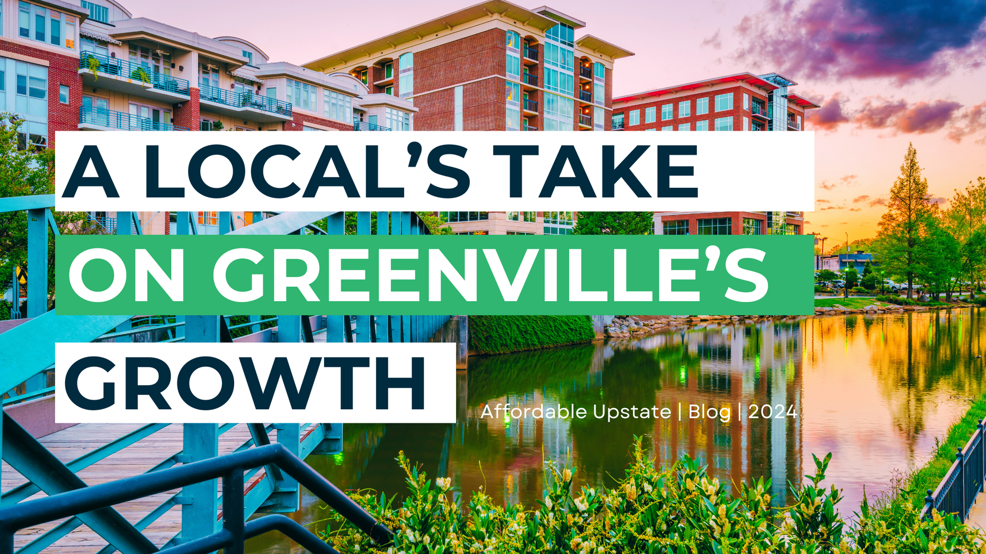 A Local's Take on Greenville's Growth: Affordable Upstate to ensure housing for all residents