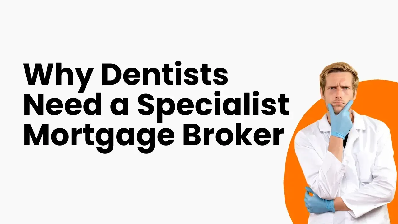 Specialist mortgage broker for dentists in the UK