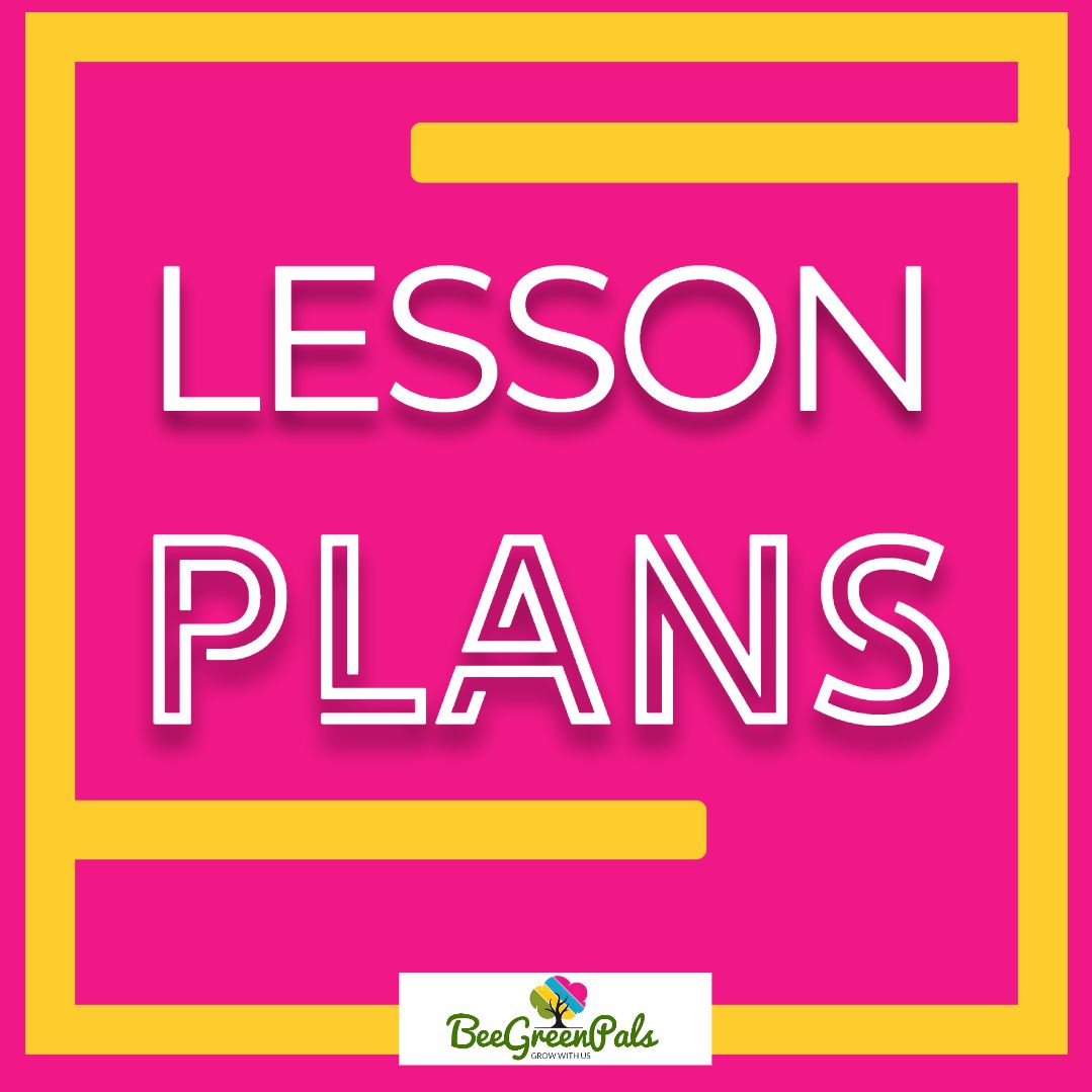 Lesson Plans with Bee Green Pals