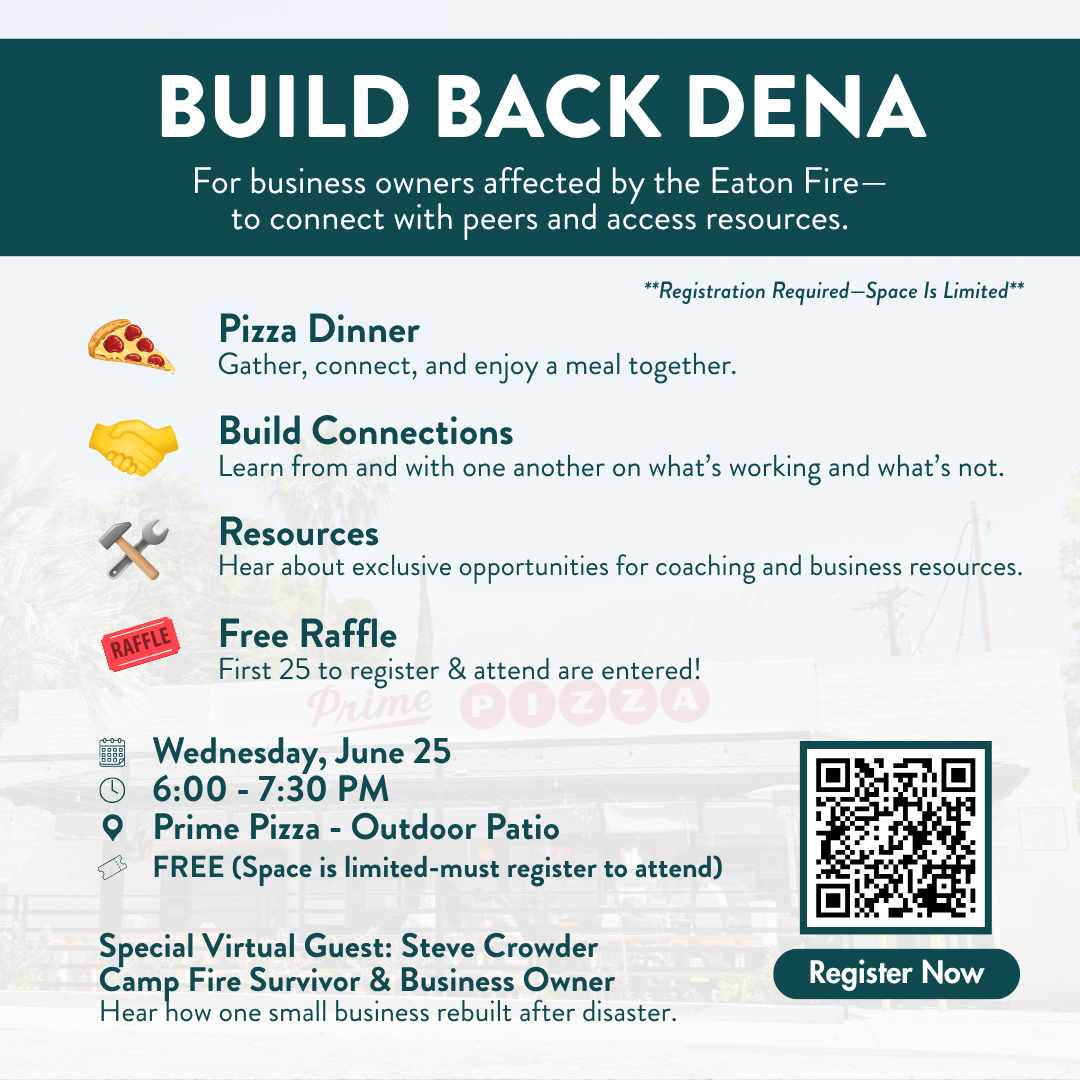 A poster that says build back dena for business owners affected by the eaton fire