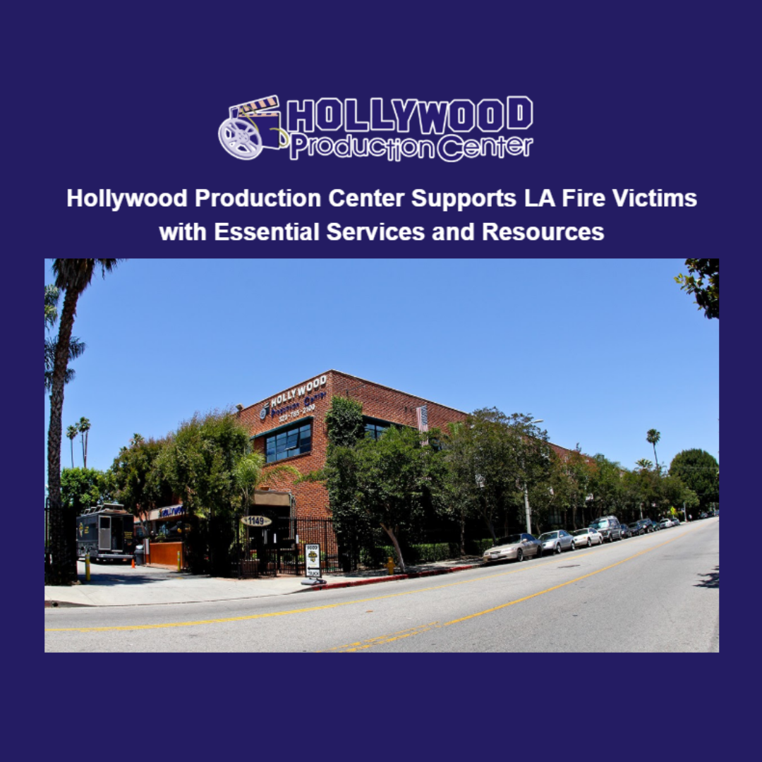 Hollywood production center supports la fire victims with essential services and resources