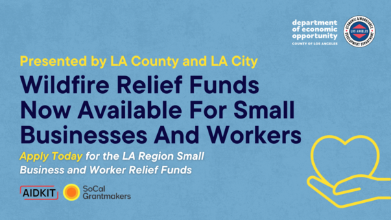 A poster that says wildfire relief funds now available for small businesses and workers