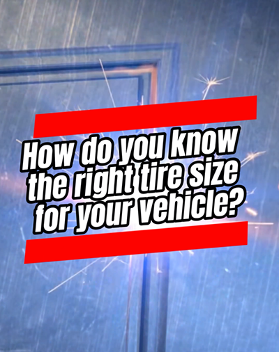 A sign that says how do you know the right tire size for your vehicle | Lex Brodies 