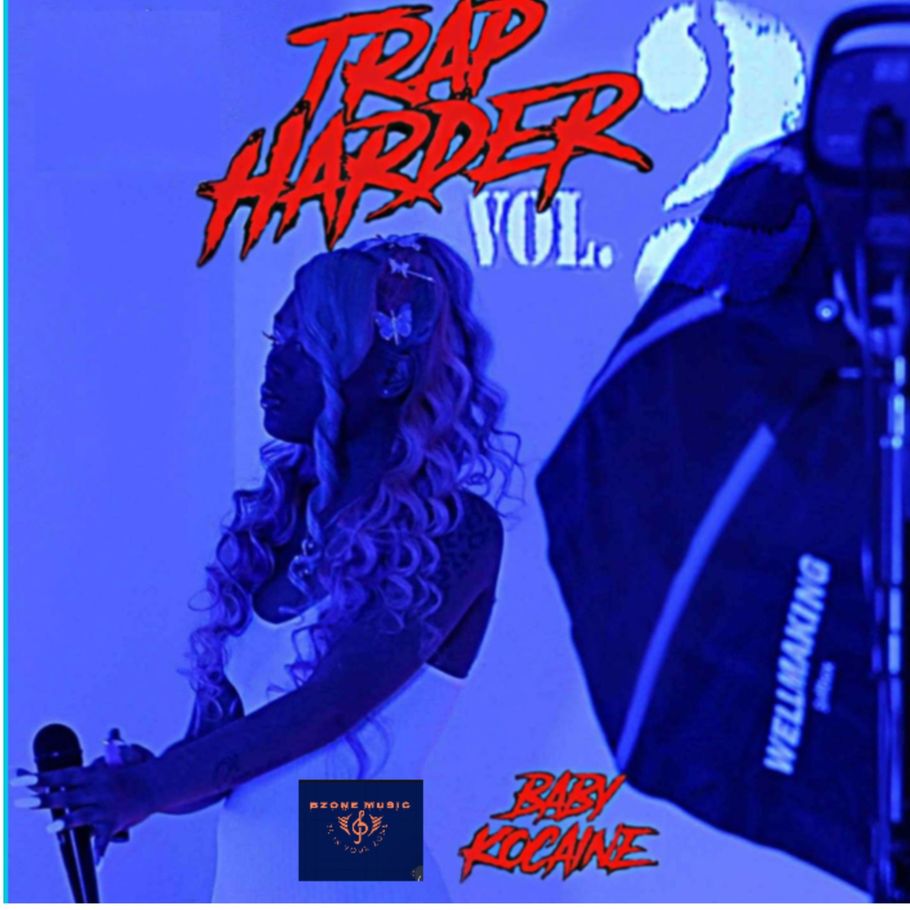 New EP by: Baby Kocaine
 (Trap Harder)