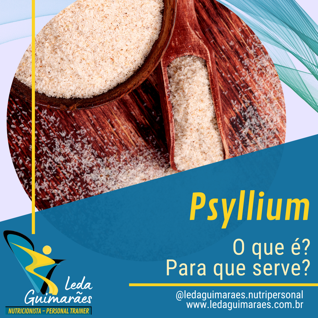 Psyllium - O Que é? Para Que Serve?