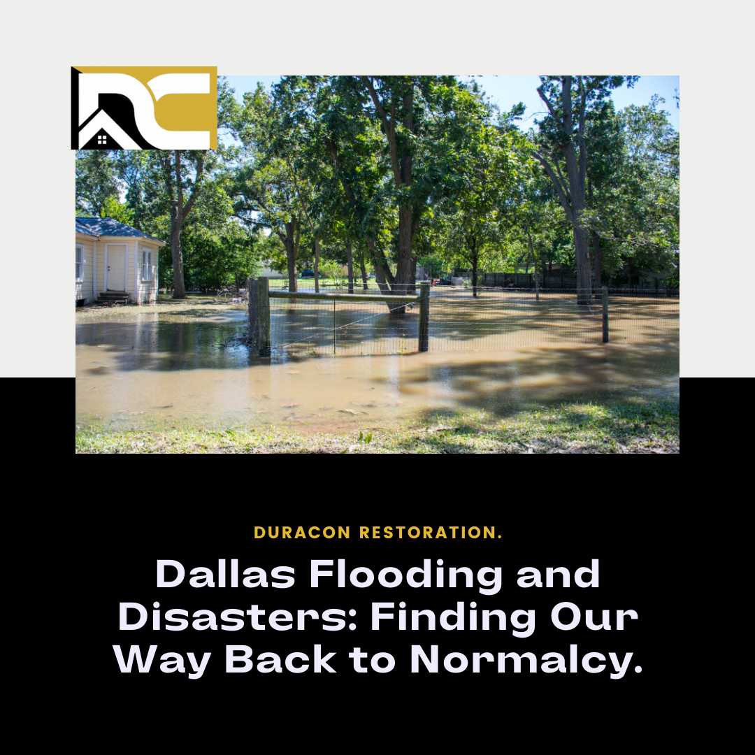 Duracon Restoration Blog: Dallas Flooding and Disasters: A Journey to Normalcy
