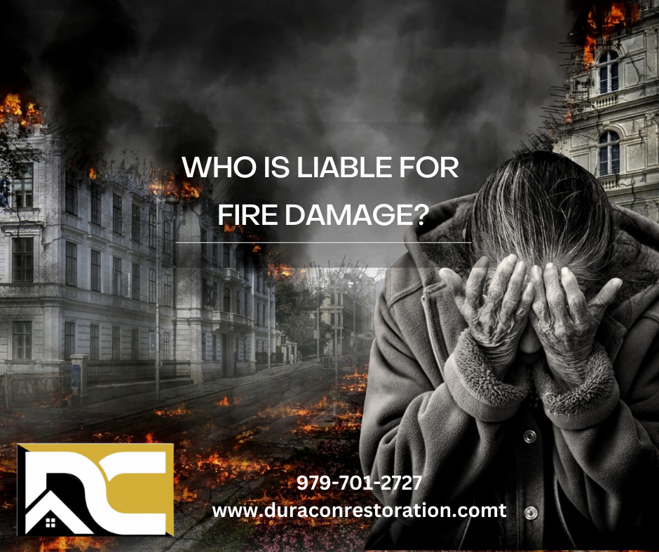 College Station Fire damage, who is liable?