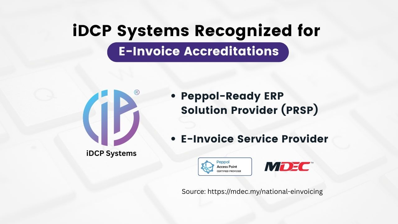 iDCP Systems E-Invoicing in Malaysia- Peppol Ready Solution Provider and E-Invoice Service Provider