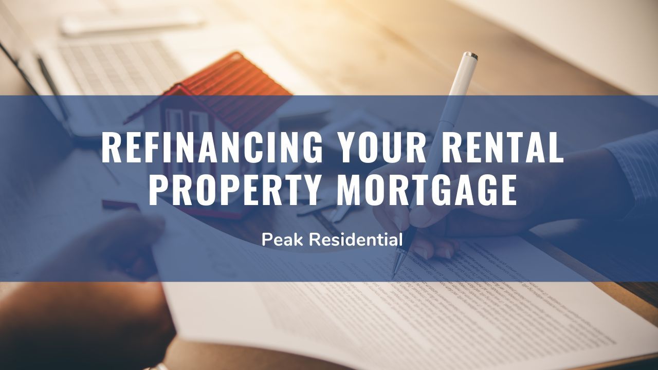 A Landlords Guide to Refinancing Your Rental Property Mortgage