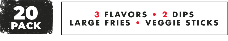 20 Wings family pack, 3 Flavors, 2 Dips, Large Fries, Veggie Sticks