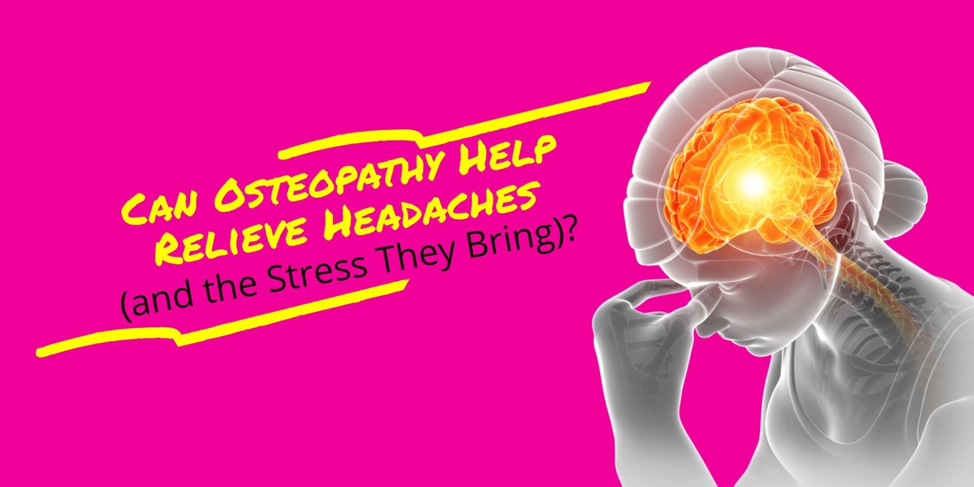 Can Osteopathy Help Relieve Headaches (and the Stress They Bring)?