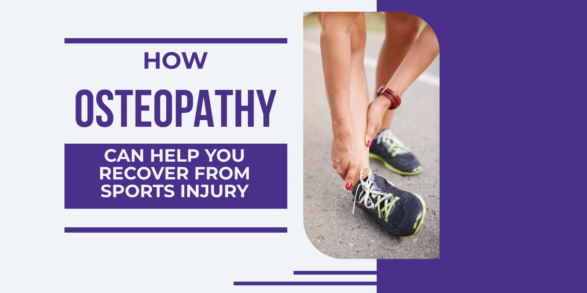 How Osteopathy Can Help You Recover from Sports Injuries and Get Back on Track