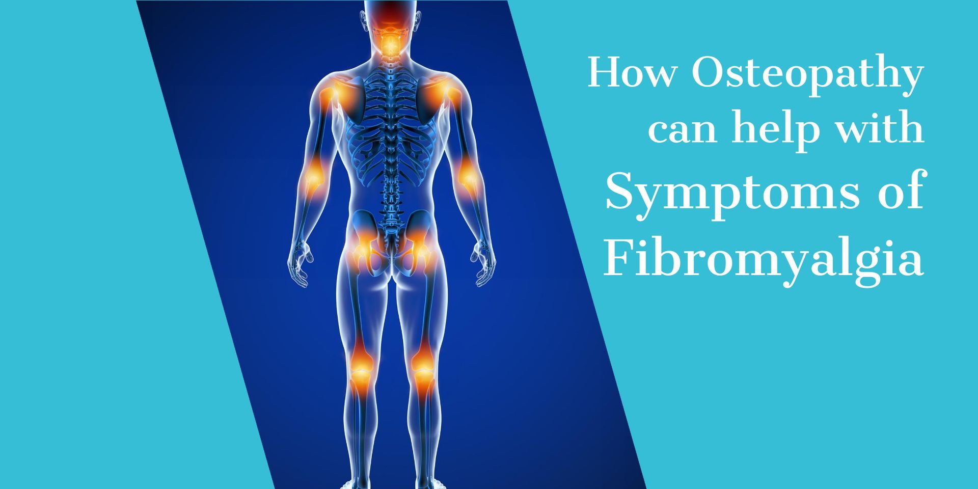How Osteopathy Can Help with Symptoms of Fibromyalgia