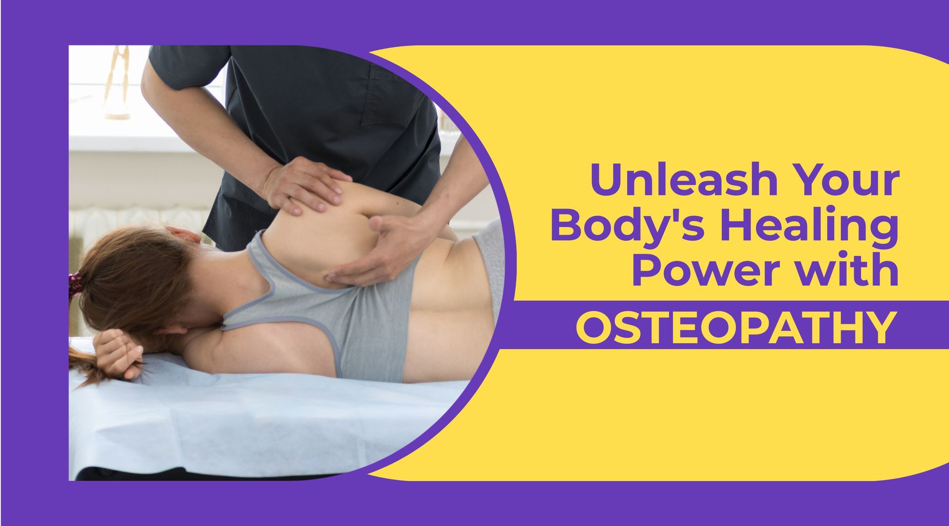 Unleash Your Body's Healing Power with Osteopathy