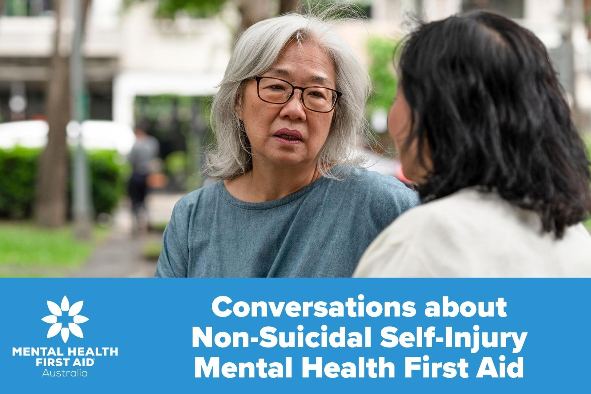 Conversations about Non-suicidal Self-Injury Mental Health First Aid