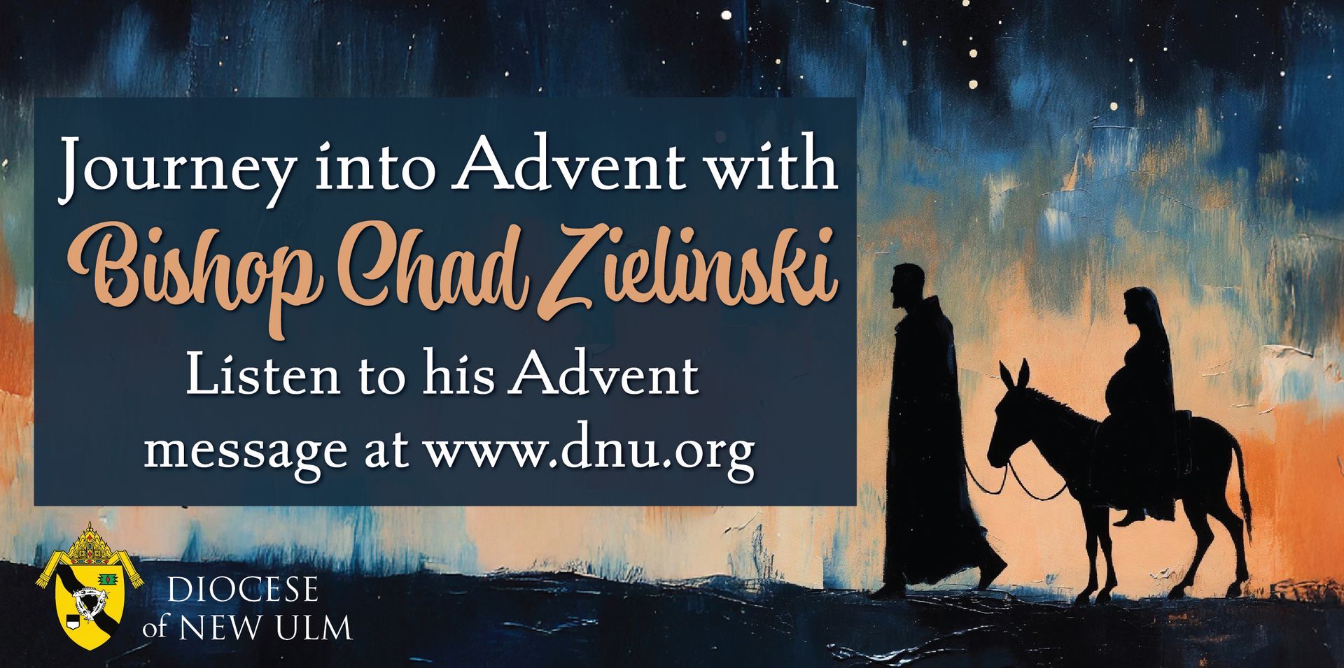 Listen to Bishop Chad Zielinkski's advent message at www.dnu.org