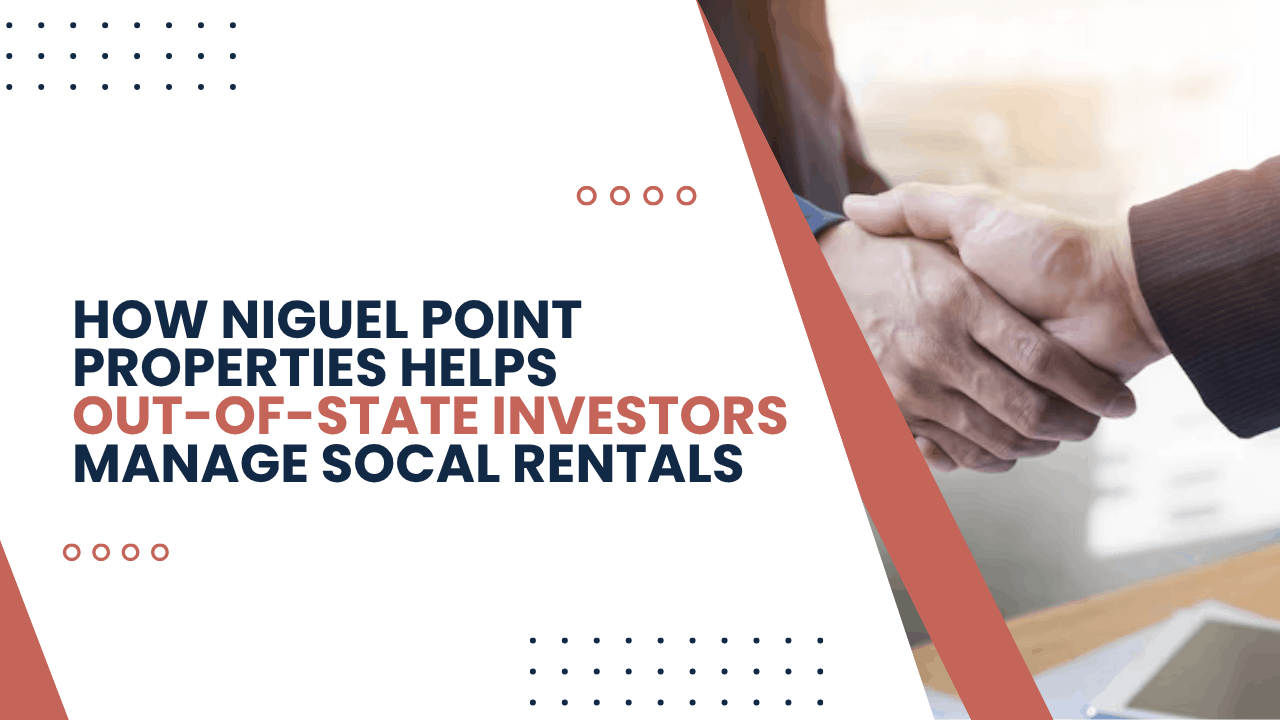 How Niguel Point Properties Helps Out-of-State Investors Manage SoCal Rentals - Article Banner