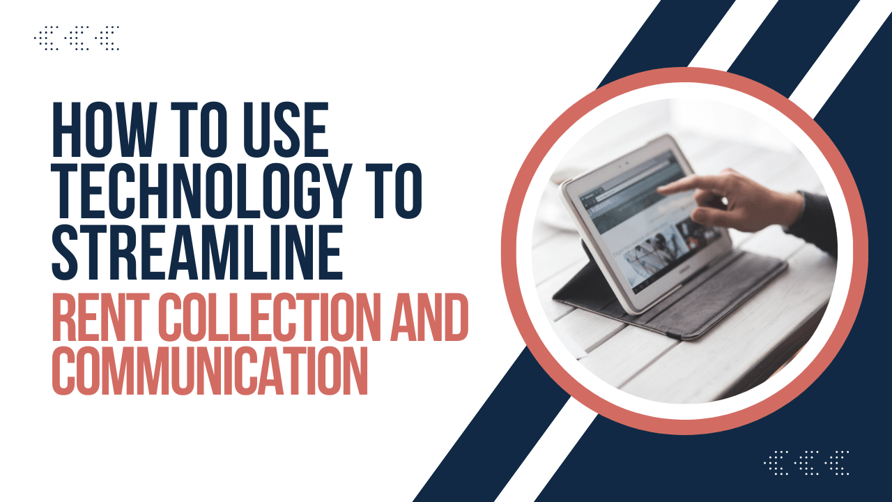 How to Use Technology to Streamline Rent Collection and Communication - Aricle Banner