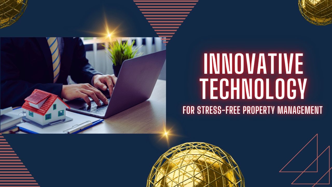 Innovative Technology for Stress-Free Property Management - Article Banner