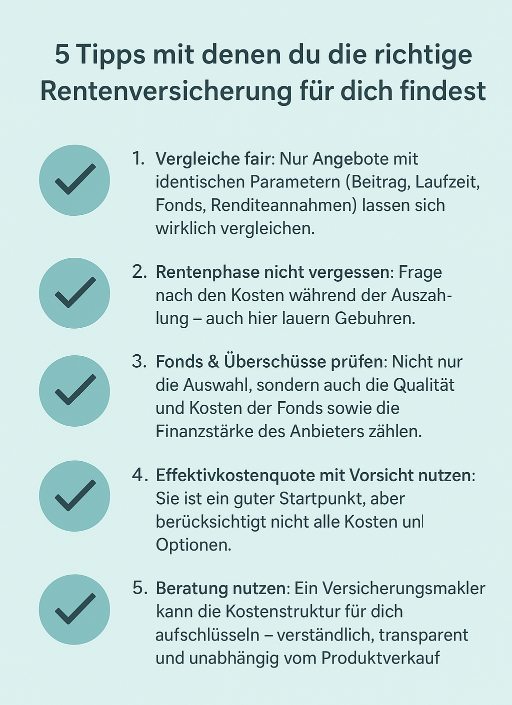 Grafik mit fünf Tipps zur Auswahl der passenden Rentenversicherung, inklusive Hinweisen zu Kosten, Vergleichskriterien und Beratungsnutzen.
Welche Rentenversicherung passt zu dir? Mit diesen 5 Profi-Tipps erkennst du die Unterschiede bei Kosten, Fonds und Tarifstruktur – und vermeidest teure Fehler.