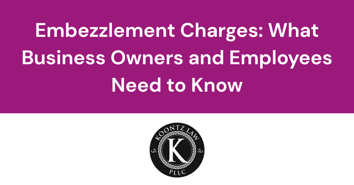Key Facts About Embezzlement Charges in NC