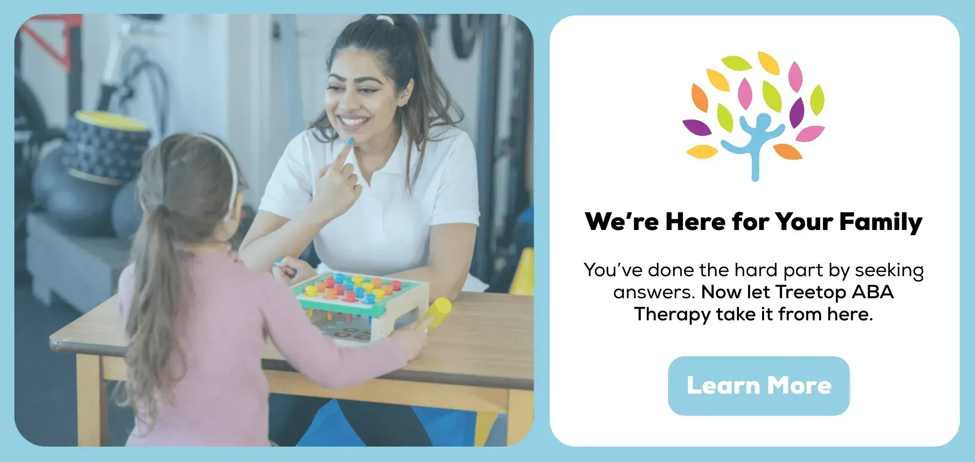 A therapist working with a child at a table, next to a logo and text inviting families to learn more about support services.