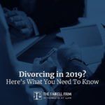 Divorcing in 2019? Here's what you need to know.