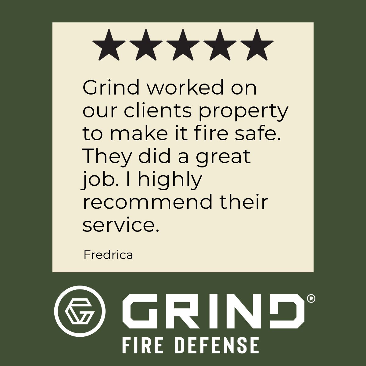Testimonial for Grind Fire Defense with 5-star rating, praising their work in making a property fire safe.