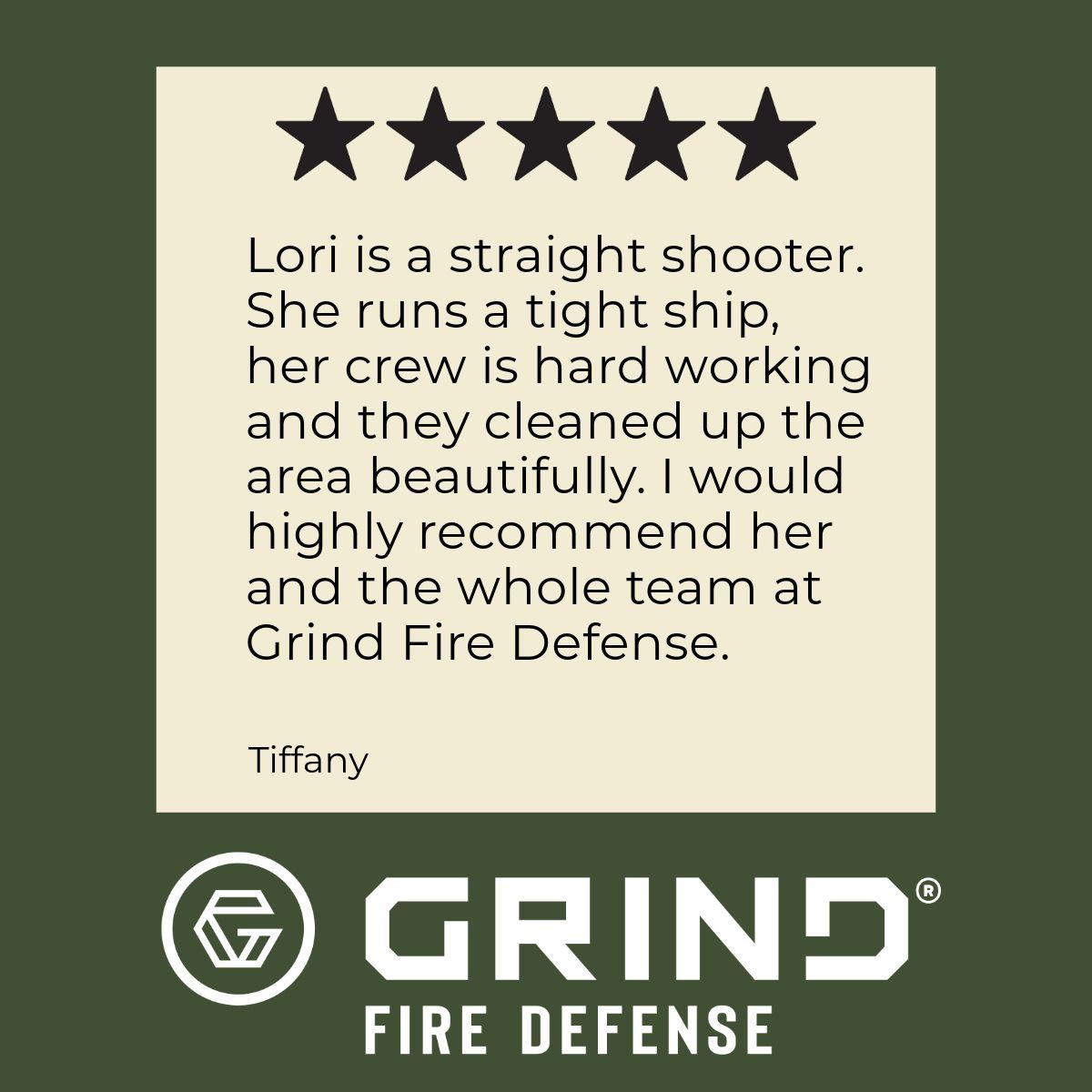 Customer review with 5 stars, praising Lori and team at Grind Fire Defense for hard work and beautiful cleaning.