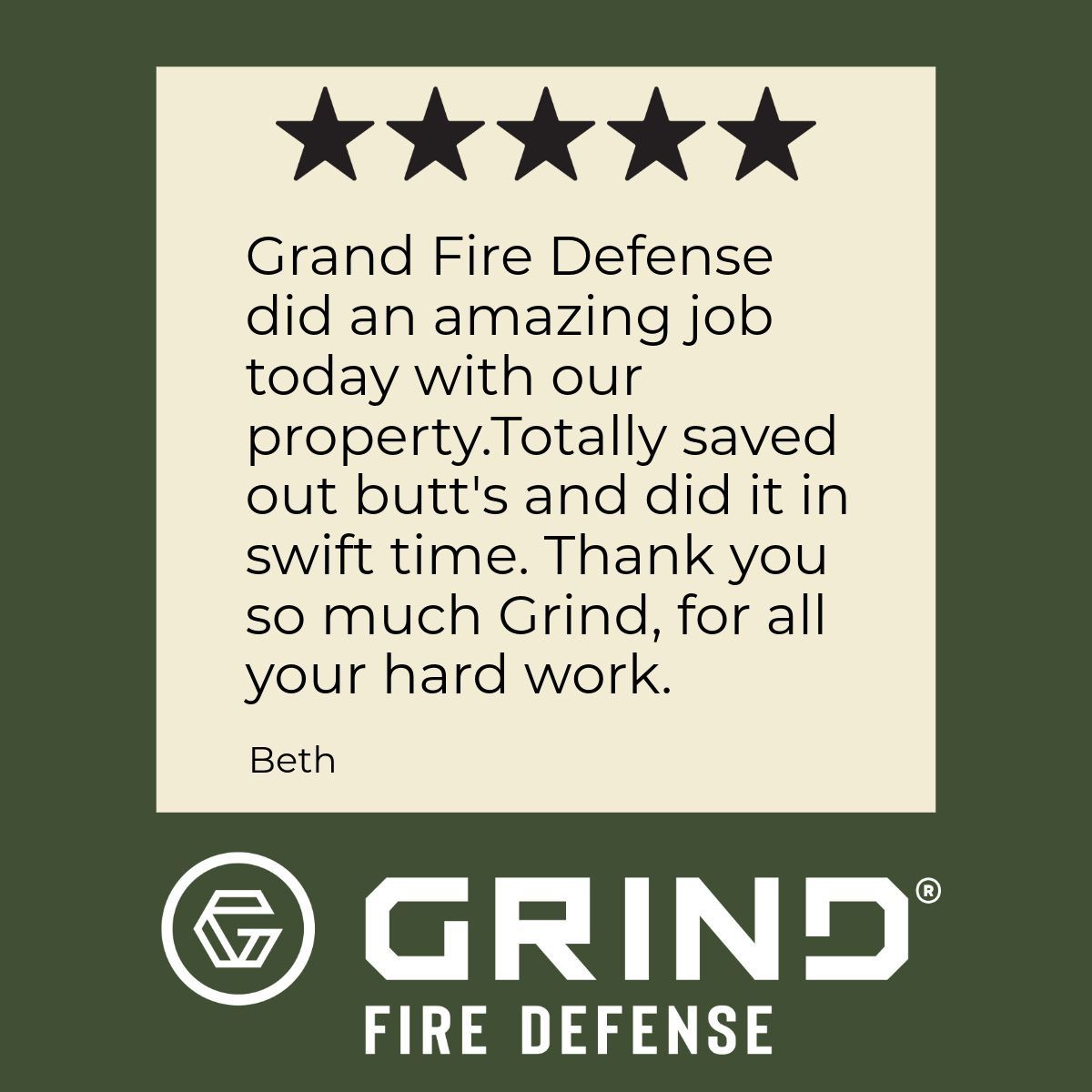 Customer review for Grind Fire Defense, five stars. White text on a tan background, with logo.