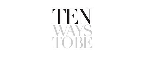 ten ways to be