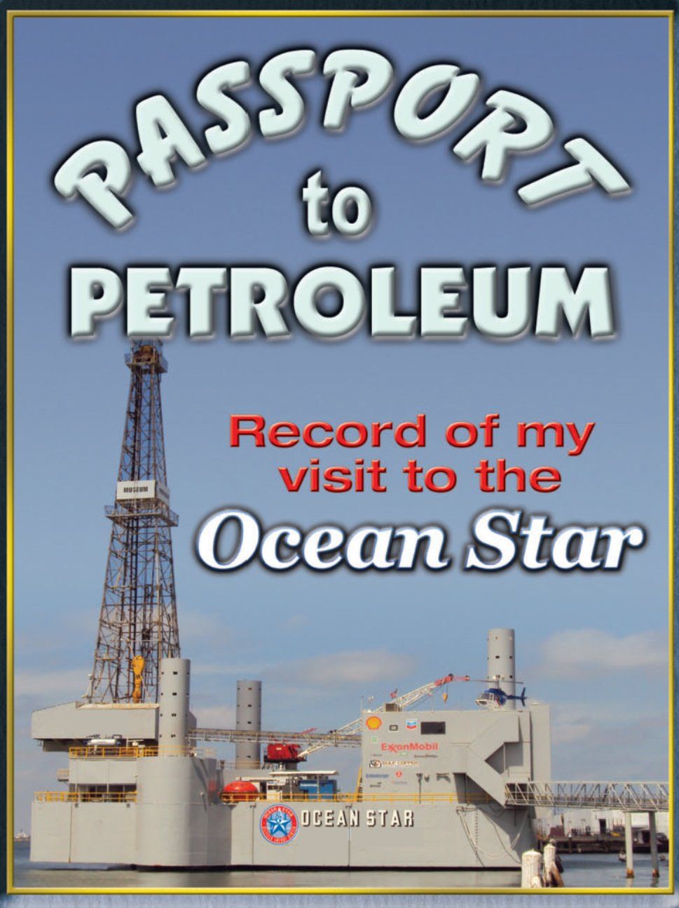passport to petroleum record of my visit to the ocean star