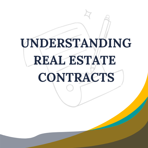 Understanding Real Estate Contracts