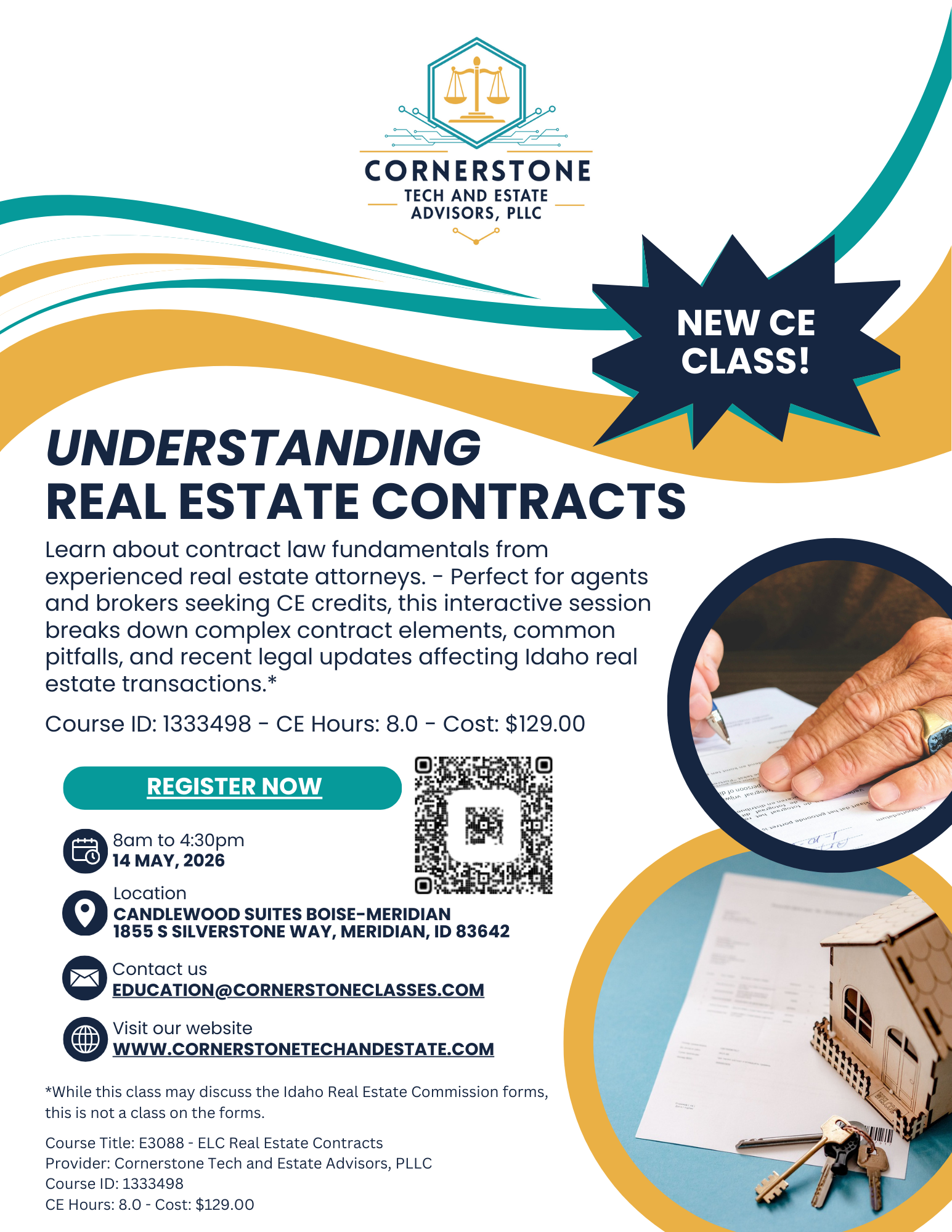 Understanding Real Estate Contracts
Learn about contract law fundamentals from experienced real estate attorneys. - Perfect for agents and brokers seeking CE credits, this interactive session breaks down complex contract elements, common pitfalls, and recent legal updates affecting Idaho real estate transactions.*
*While this class may discuss the Idaho Real Estate Commission forms, this is not a class on the forms.
Course Title: E3088 - ELC Real Estate Contracts
Provider: Cornerstone Tech and Estate Advisors, PLLC
Course ID: 1333498
CE Hours: 8.0