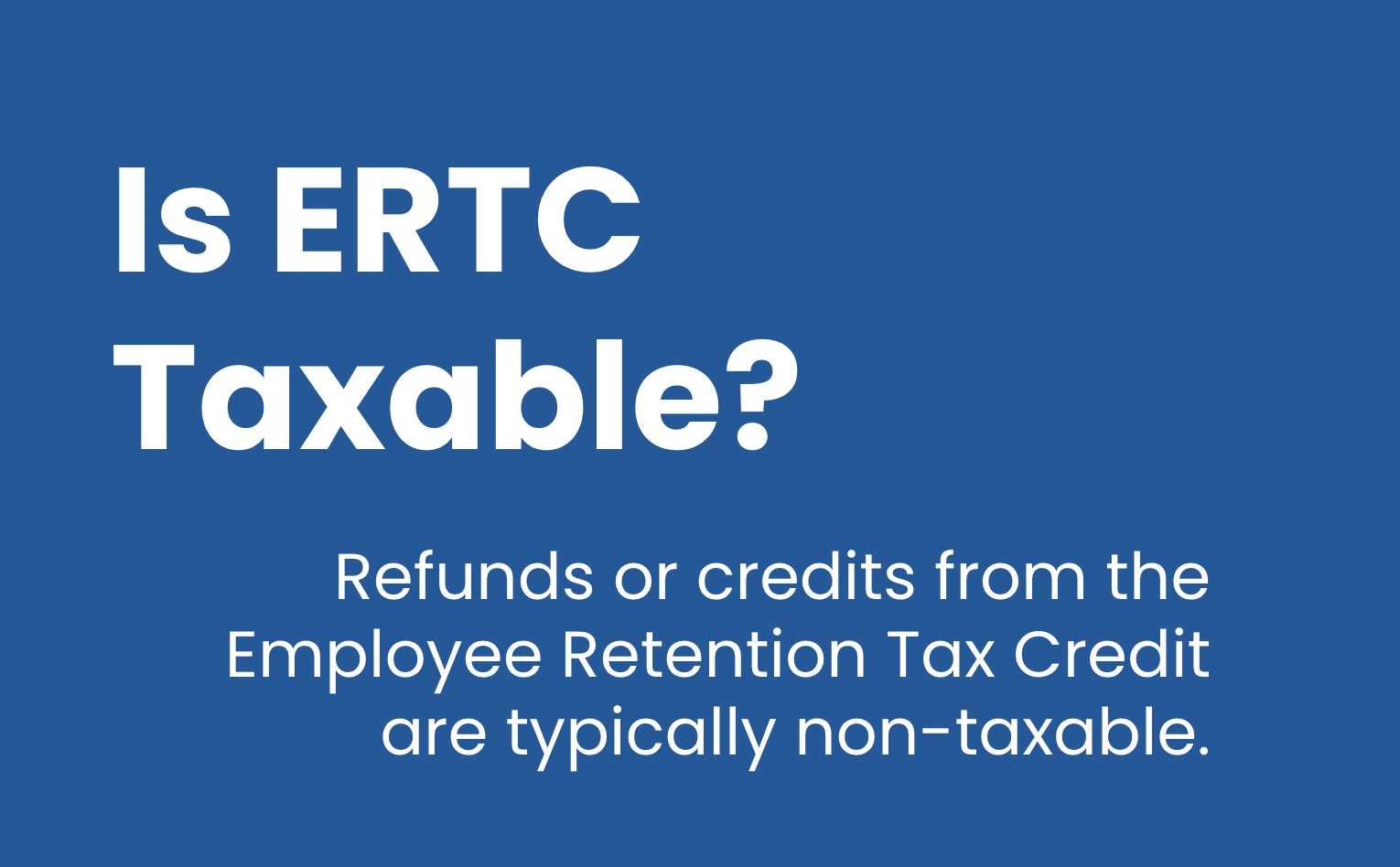 Is the ERTC Taxable?