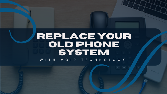Replace Your Old Phone System With VoIP