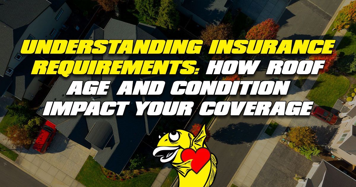 Understanding Insurance Requirements: How Roof Age and Condition Impact Your Coverage