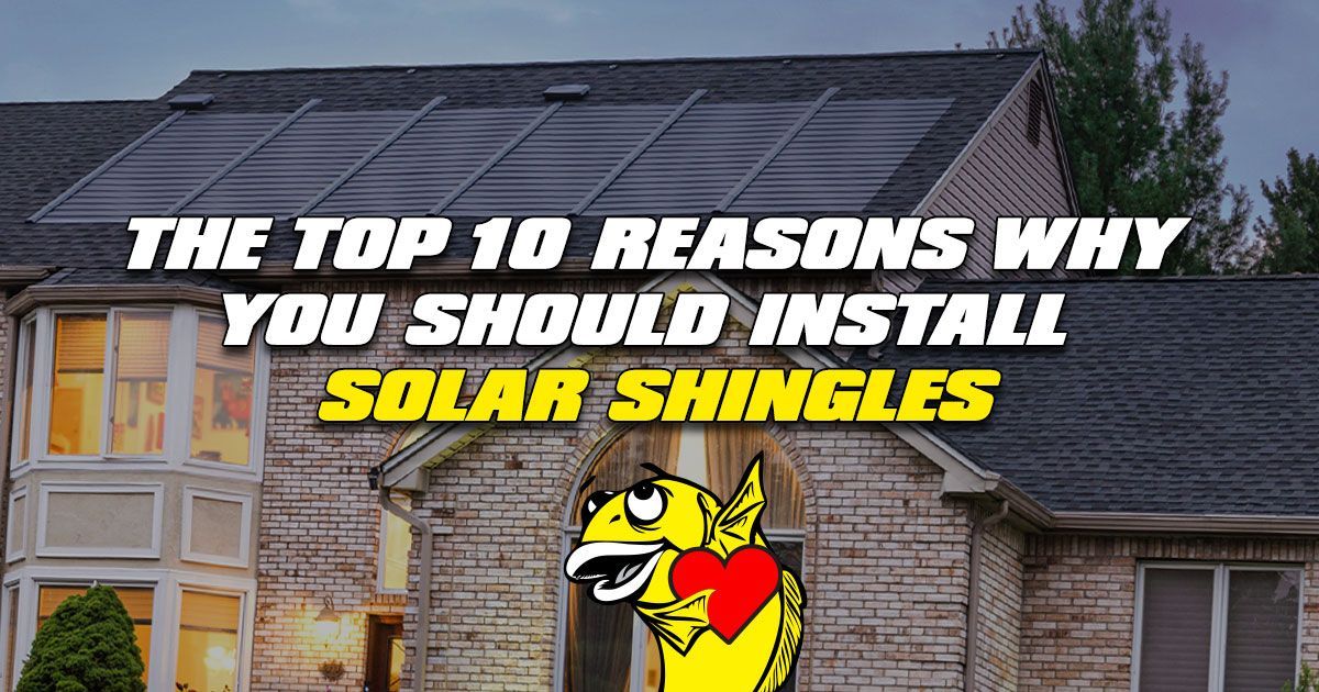 Why Solar Shingles? The Top 10 Reasons Why You Should Install Solar Shingles On Your Pittsburgh Area