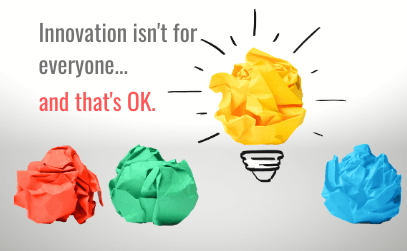 Innovation Isnt for everyone Texas PGB Digital Transformation Blog