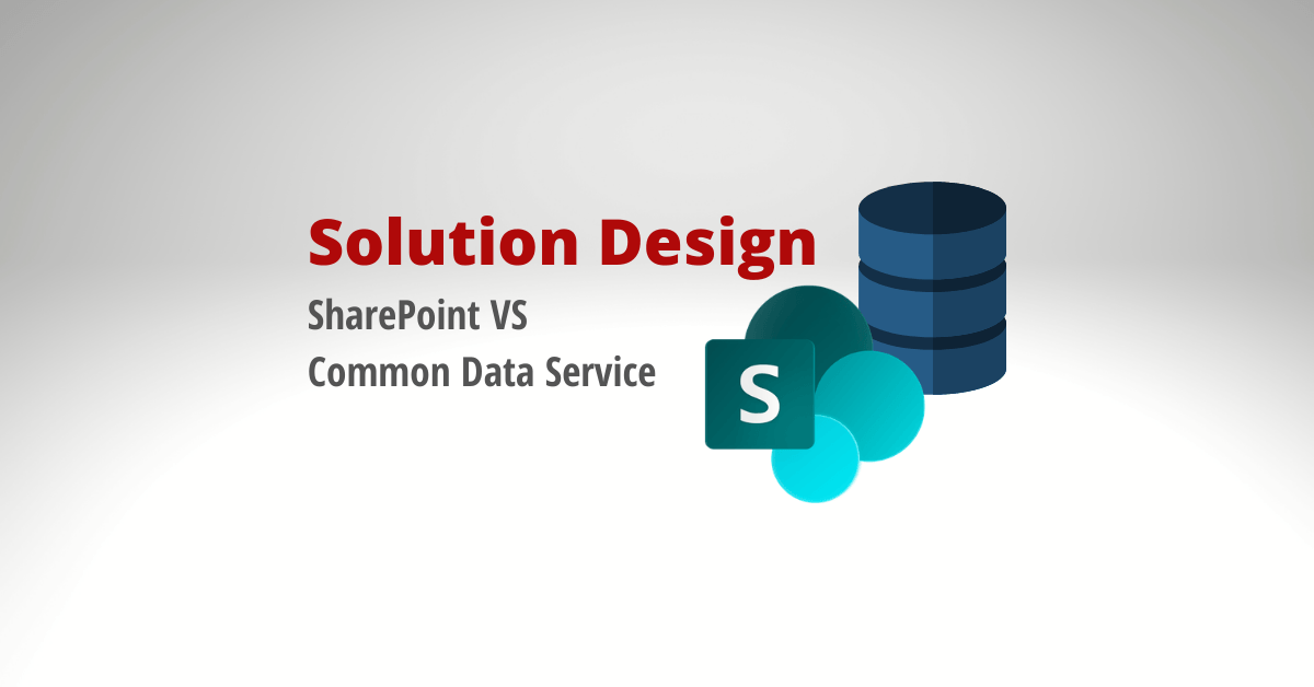 Solution Design SharePoint vs Common Data Service
