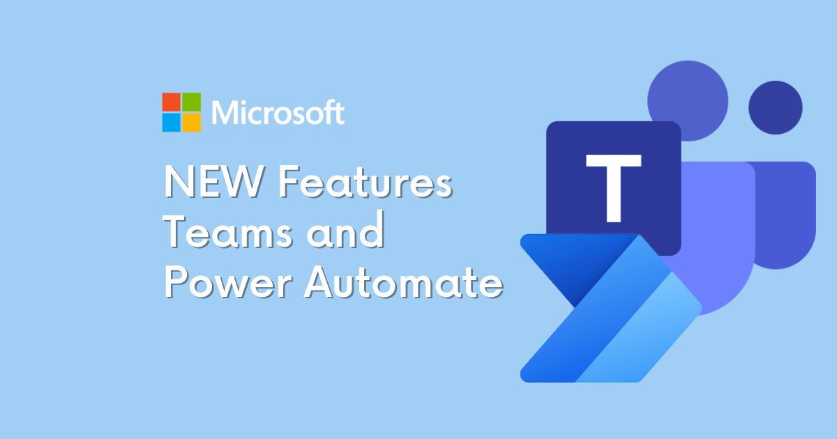 Top Features of the Power Automate App for Teams by Microsoft