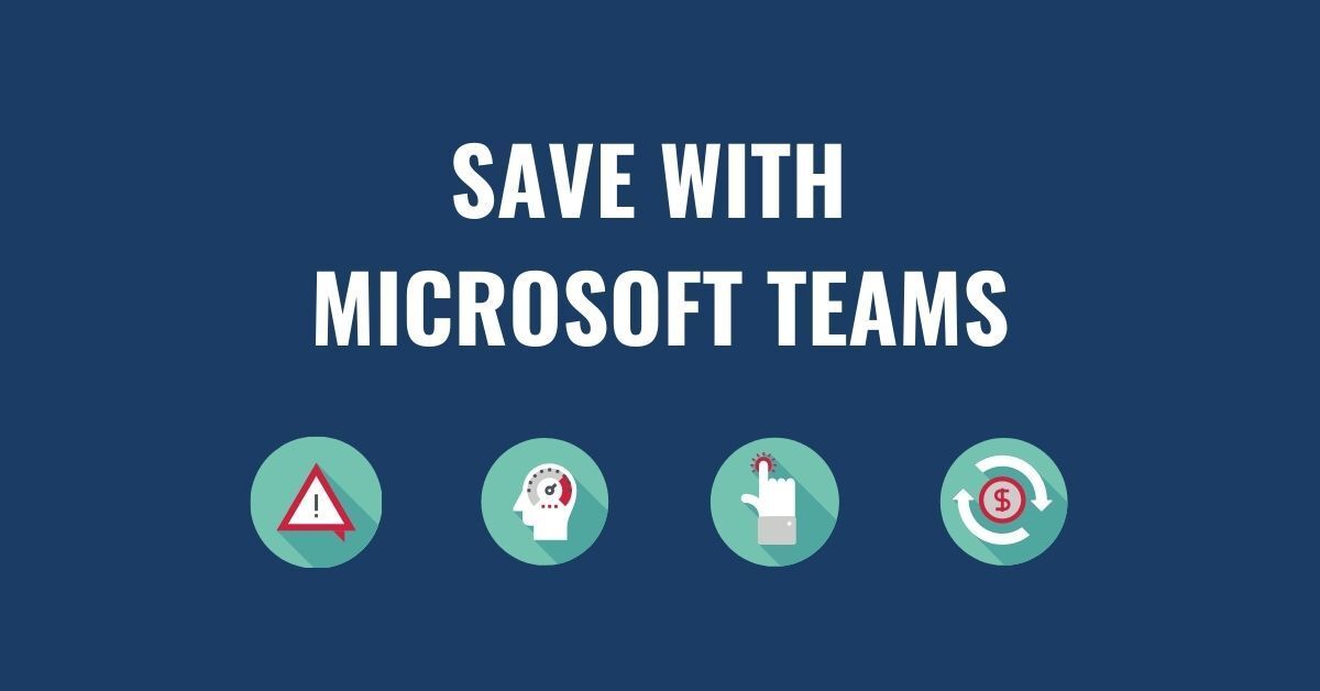 Infographic: How to Save time and Money with Microsoft Teams