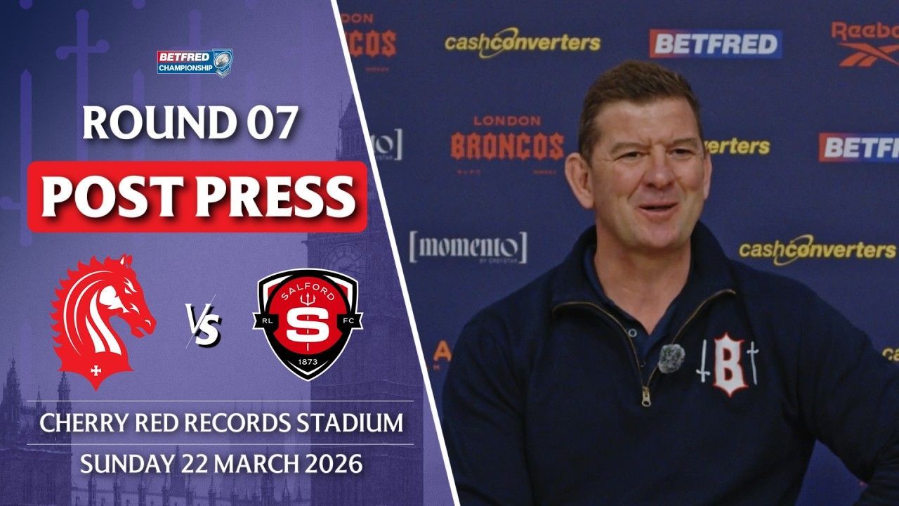 POST PRESS: London Broncos v Salford RLFC
