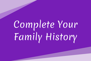 complete your family history