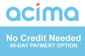 A blue and white sign that says acima no credit needed 90 day payment option