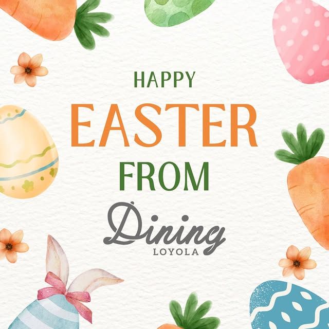 A poster that says happy easter from dining loyola